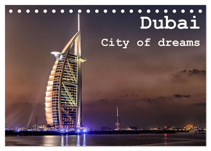 Dubai - City of dreams (Tischkalender 2027 DIN A5 quer) CALVENDO Monatskalender