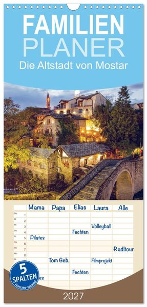 Familienplaner 2027 - Die Altstadt von Mostar mit 5 Spalten (Wandkalender 21 x 45 cm) CALVENDO