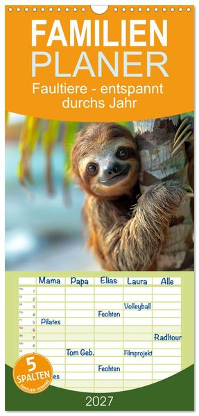 Familienplaner 2027 - Faultiere - entspannt durchs Jahr mit 5 Spalten (Wandkalender 21 x 45 cm) CALVENDO