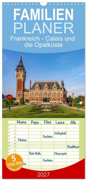 Familienplaner 2027 - Frankreich - Calais und die Opalküste mit 5 Spalten (Wandkalender 21 x 45 cm) CALVENDO