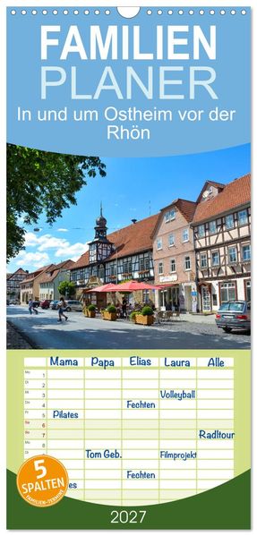 Familienplaner 2027 - In und um Ostheim vor der Rhön mit 5 Spalten (Wandkalender 21 x 45 cm) CALVENDO