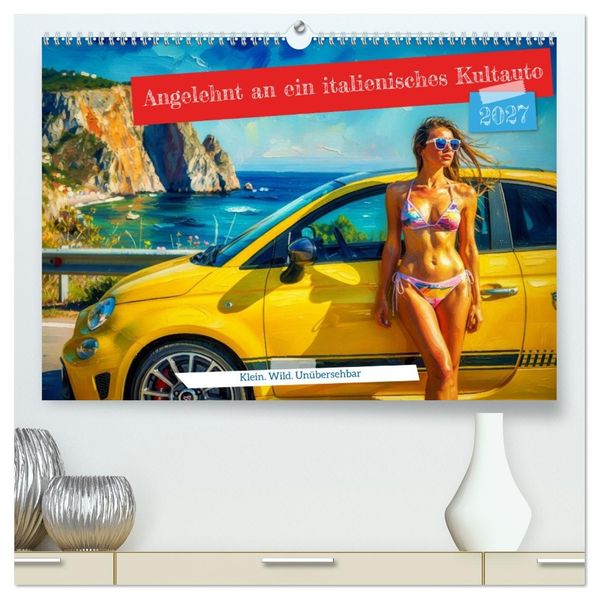 Angelehnt an ein italienisches Kultauto (hochwertiger Premium Wandkalender 2027 DIN A2 quer) Kunstdruck in Hochglanz