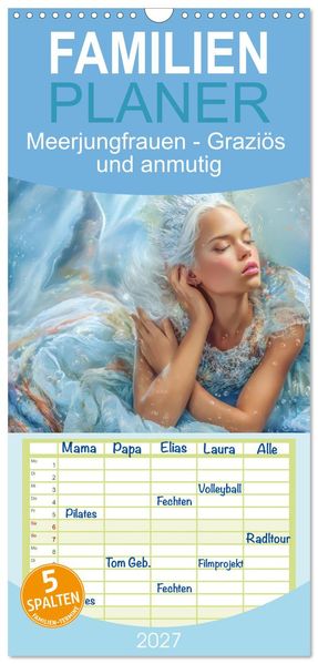 Familienplaner 2027 - Meerjungfrauen - Graziös und anmutig mit 5 Spalten (Wandkalender 21 x 45 cm) CALVENDO