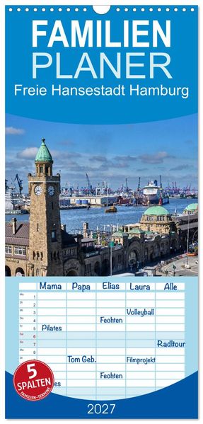 Familienplaner 2027 - Freie Hansestadt Hamburg mit 5 Spalten (Wandkalender 21 x 45 cm) CALVENDO