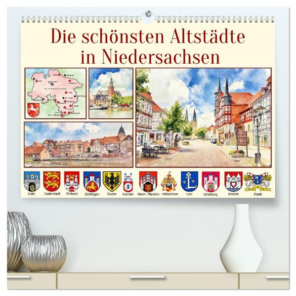 Die schönsten Altstädte in Niedersachsen (hochwertiger Premium Wandkalender 2027 DIN A2 quer) Kunstdruck in Hochglanz