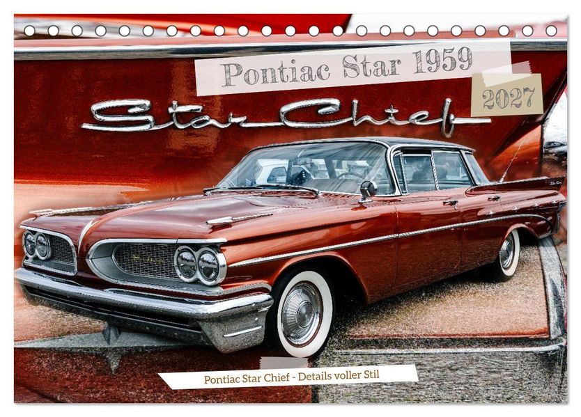 Pontiac Star Chief - Details voller Stil (Tischkalender 2027 DIN A5 quer) CALVENDO Monatskalender