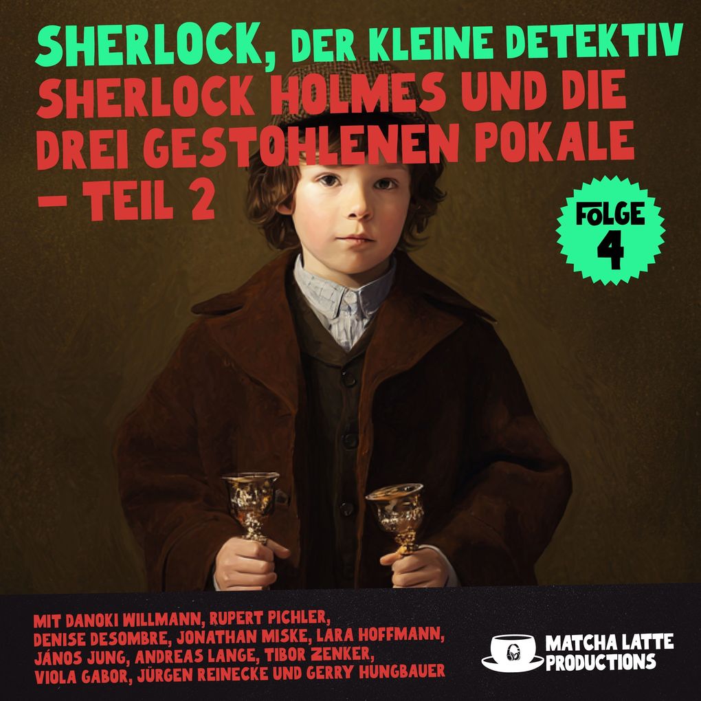Sherlock Holmes und die gestohlenen Pokale - Teil 2 (Sherlock der kleine Detektiv 4)