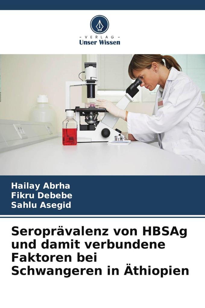 Seroprävalenz von HBSAg und damit verbundene Faktoren bei Schwangeren in Äthiopien