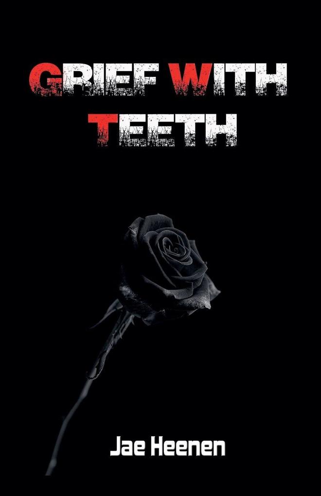 Grief With Teeth
