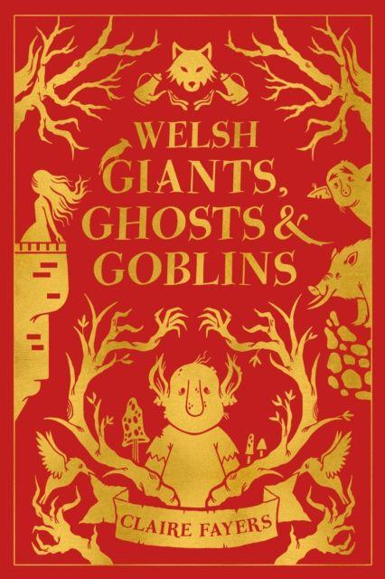 Welsh Giants Ghosts and Goblins
