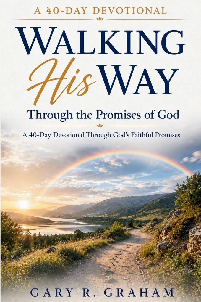 Walking His Way Through the Promises of God