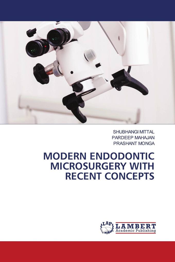 MODERN ENDODONTIC MICROSURGERY WITH RECENT CONCEPTS