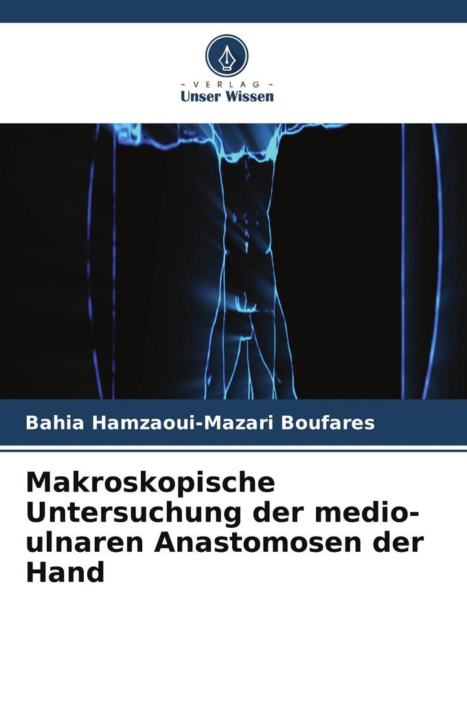Makroskopische Untersuchung der medio-ulnaren Anastomosen der Hand