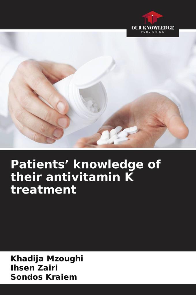Patients' knowledge of their antivitamin K treatment