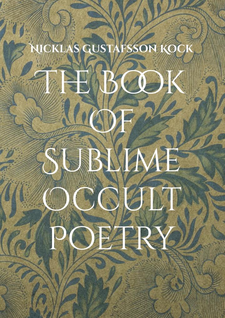 The Book Of Sublime Occult Poetry