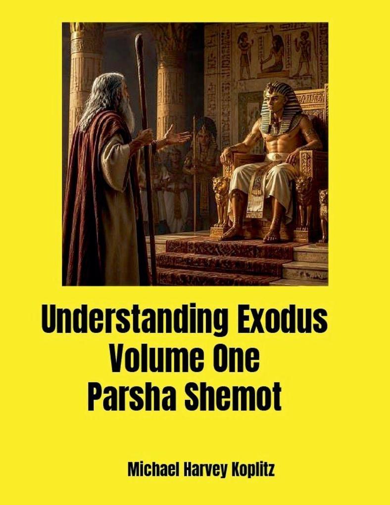 Understanding Exodus Volume One Pasha Shemot