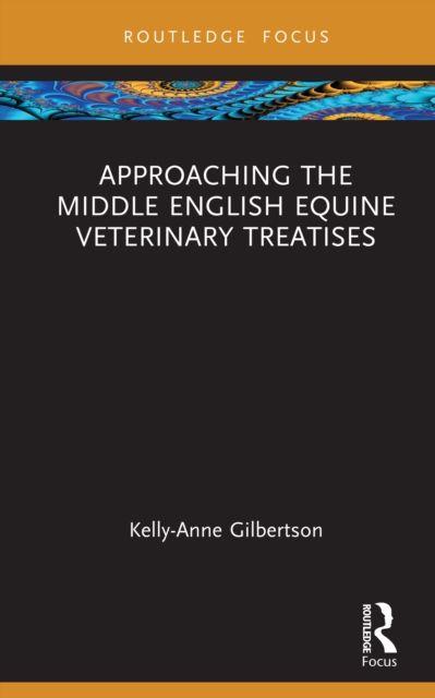 Approaching the Middle English Equine Veterinary Treatises