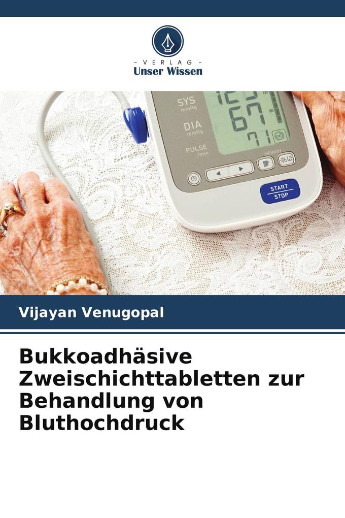 Bukkoadhäsive Zweischichttabletten zur Behandlung von Bluthochdruck