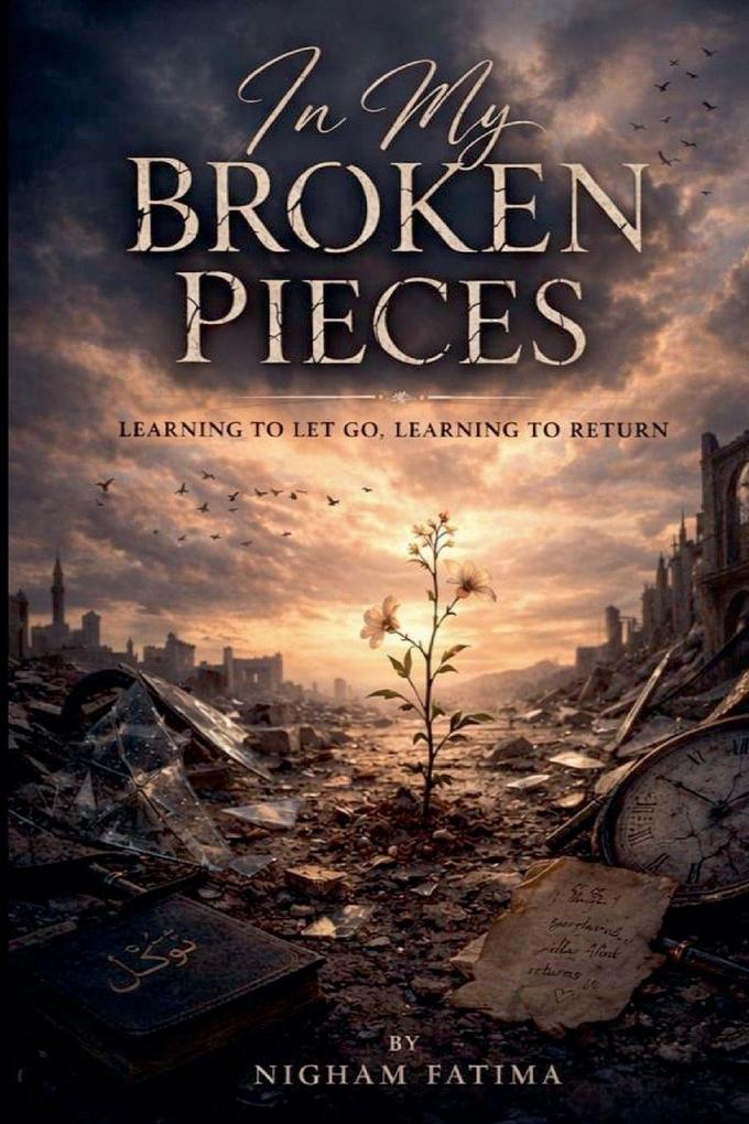 In My Broken Pieces