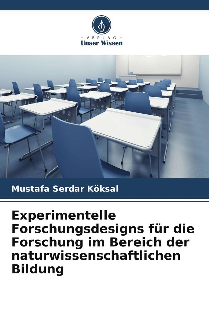 Experimentelle Forschungsdesigns für die Forschung im Bereich der naturwissenschaftlichen Bildung
