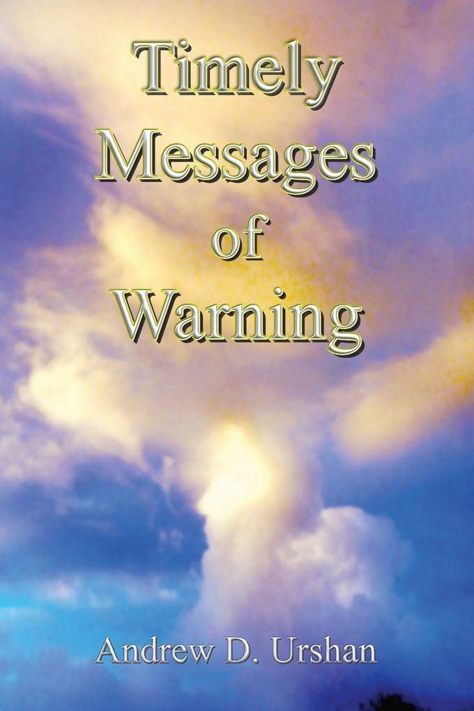 Timely Messages of Warning