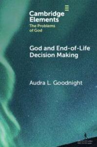 God and End-of-Life Decision Making