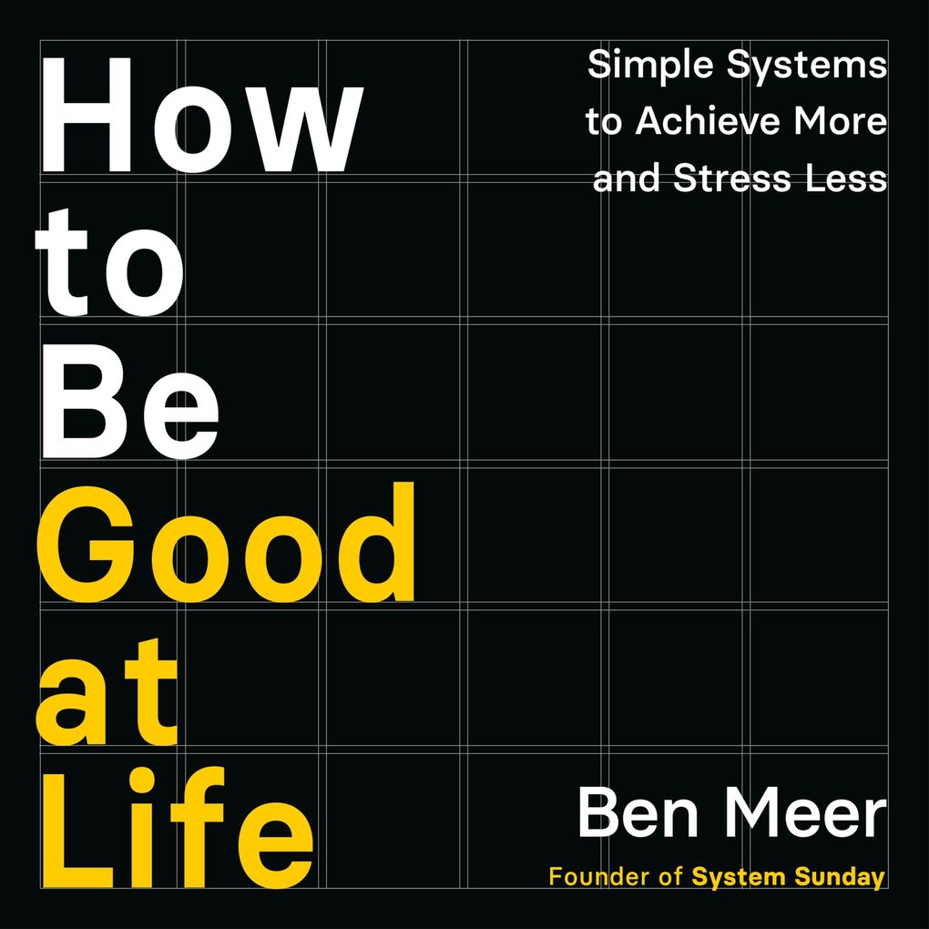 How to Be Good at Life