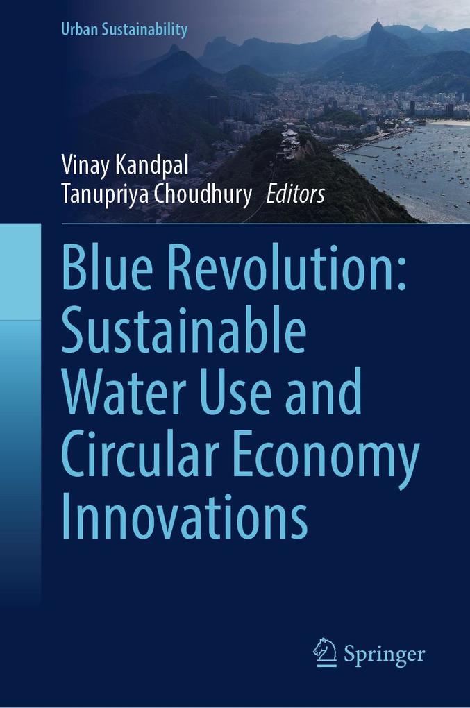 Blue Revolution: Sustainable Water Use and Circular Economy Innovations