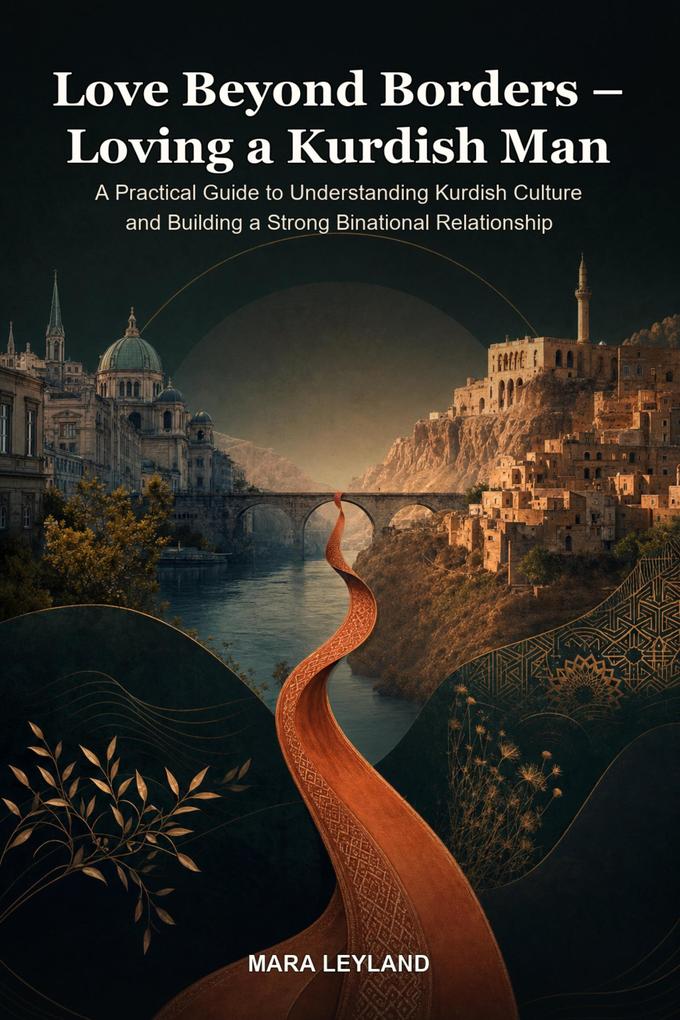 Love Beyond Borders - Loving a Kurdish Man