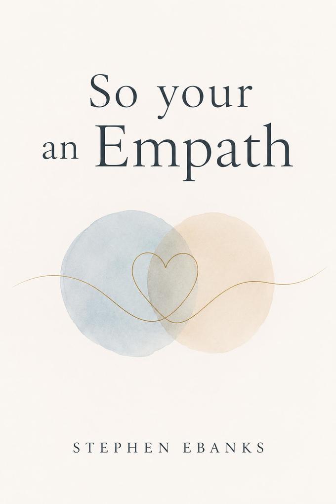 So Your An Empath