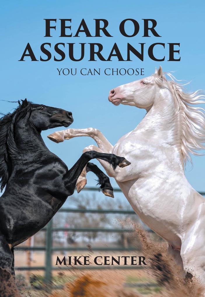 Fear or Assurance
