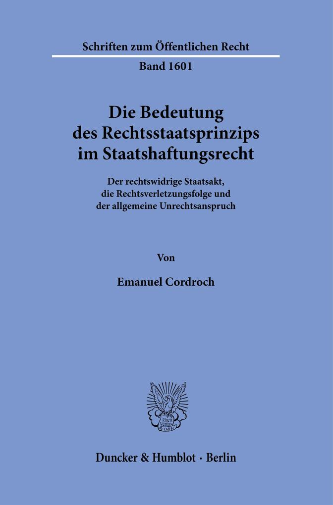 Die Bedeutung des Rechtsstaatsprinzips im Staatshaftungsrecht