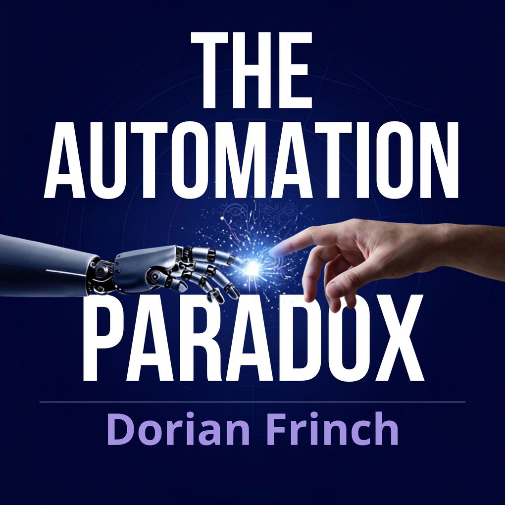 The Automation Paradox