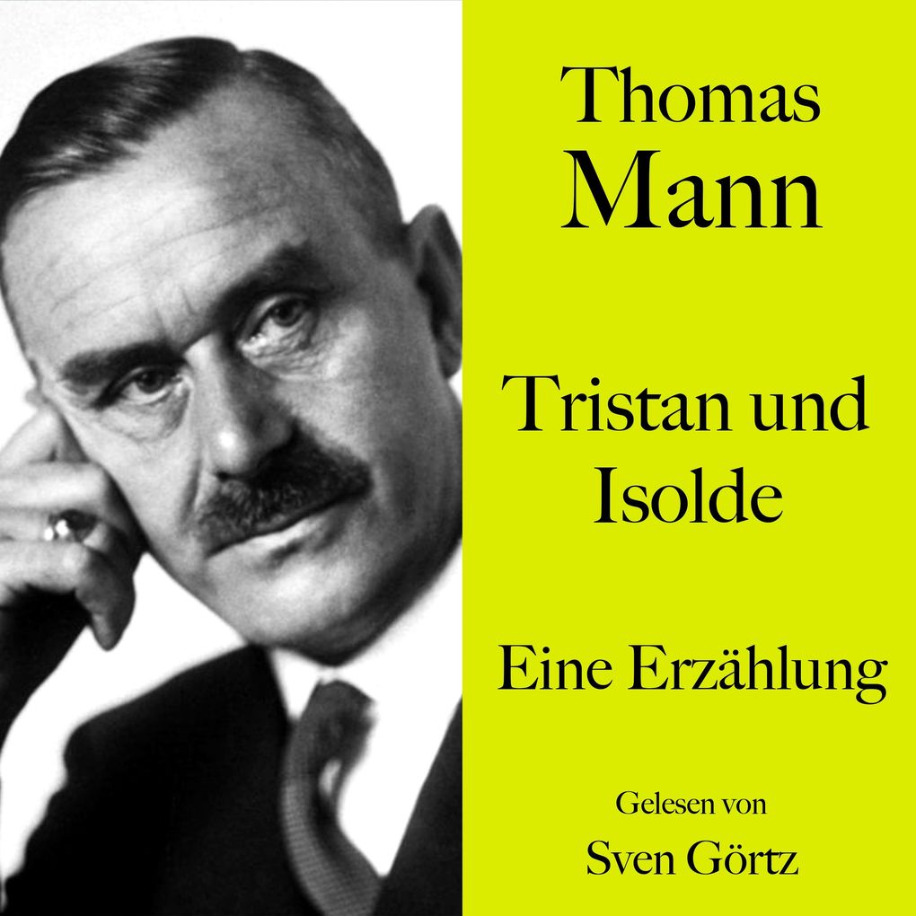 Thomas Mann: Tristan und Isolde
