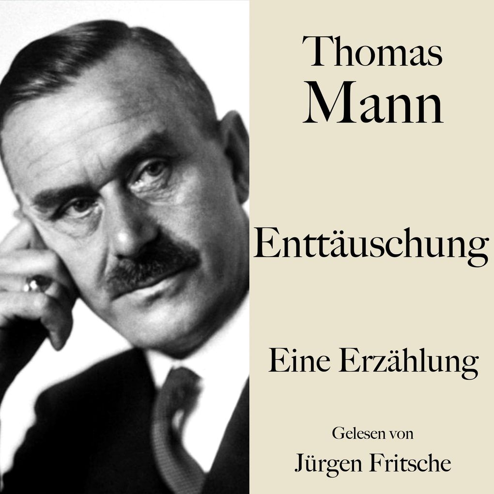 Thomas Mann: Enttäuschung