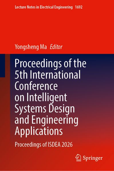 Proceedings of the 5th International Conference on Intelligent Systems Design and Engineering Applications