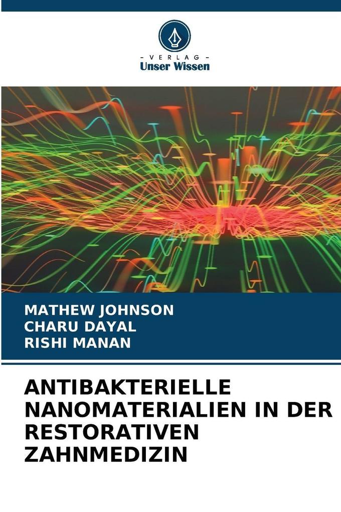 ANTIBAKTERIELLE NANOMATERIALIEN IN DER RESTORATIVEN ZAHNMEDIZIN