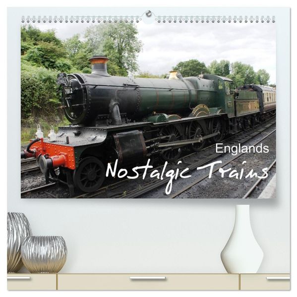 Englands Nostalgic Trains (High Quality Premium Wall Calendar 2027 DIN A2 landscape)CALVENDO 12 Month Wall Calendar