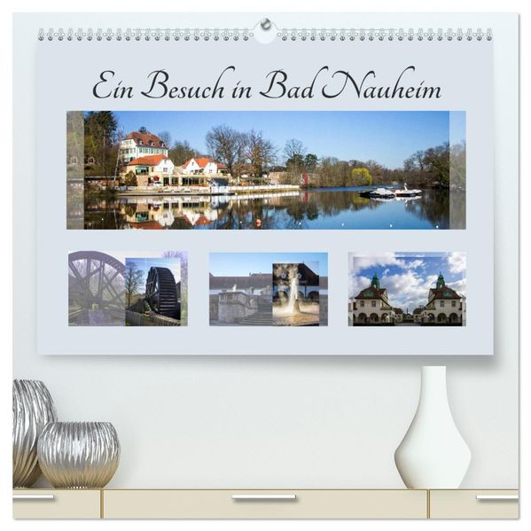 Ein Besuch in Bad Nauheim (hochwertiger Premium Wandkalender 2027 DIN A2 quer) Kunstdruck in Hochglanz