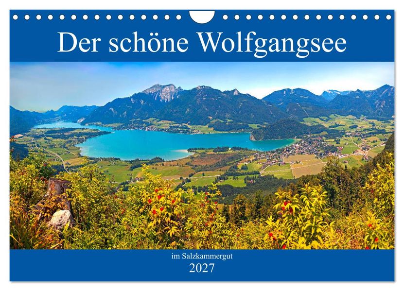 Der schöne Wolfgangsee im Salzkammergut (Wandkalender 2027 DIN A4 quer) CALVENDO Monatskalender
