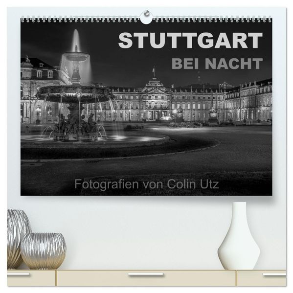 Stuttgart bei Nacht (hochwertiger Premium Wandkalender 2027 DIN A2 quer) Kunstdruck in Hochglanz