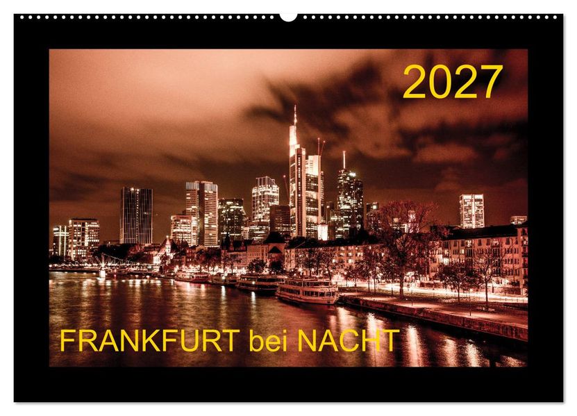 Frankfurt bei Nacht 2027 (Wandkalender 2027 DIN A2 quer) CALVENDO Monatskalender