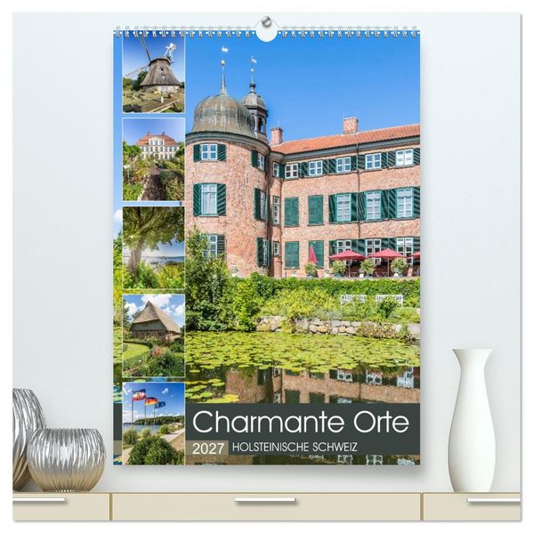 HOLSTEINISCHE SCHWEIZ Charmante Orte (hochwertiger Premium Wandkalender 2027 DIN A2 hoch) Kunstdruck in Hochglanz