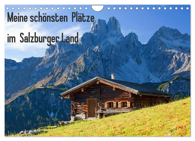 Meine schönsten Plätze im Salzburger Land (Wandkalender 2027 DIN A4 quer) CALVENDO Monatskalender