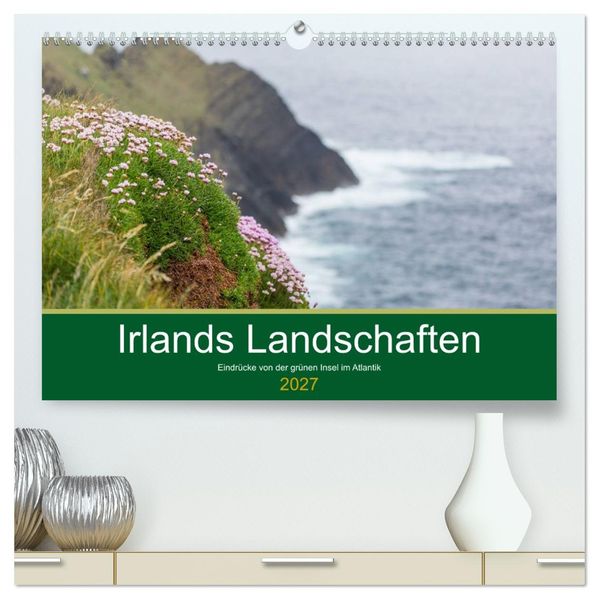 Irlands Landschaften (hochwertiger Premium Wandkalender 2027 DIN A2 quer) Kunstdruck in Hochglanz