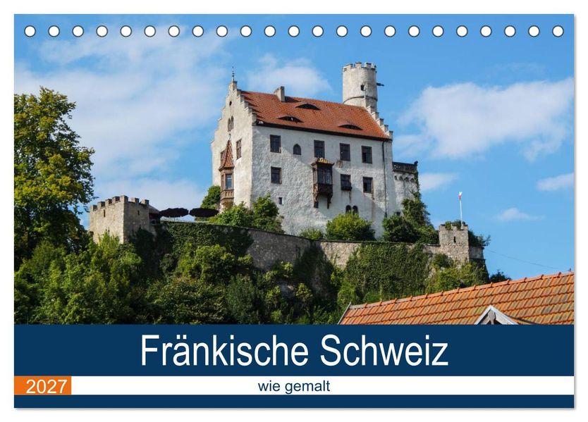 Fränkische Schweiz wie gemalt (Tischkalender 2027 DIN A5 quer) CALVENDO Monatskalender