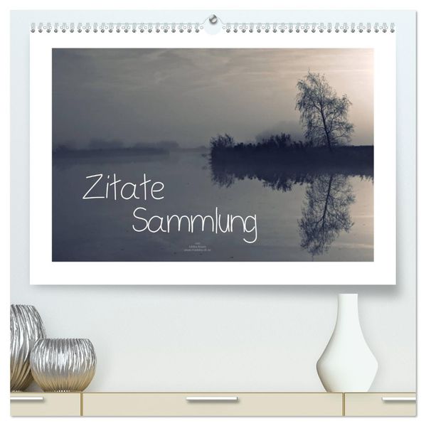 Zitate - Sammlung (hochwertiger Premium Wandkalender 2027 DIN A2 quer) Kunstdruck in Hochglanz