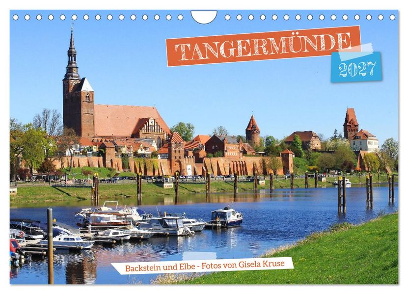 Tangermünde - Backstein und Elbe (Wandkalender 2027 DIN A4 quer) CALVENDO Monatskalender