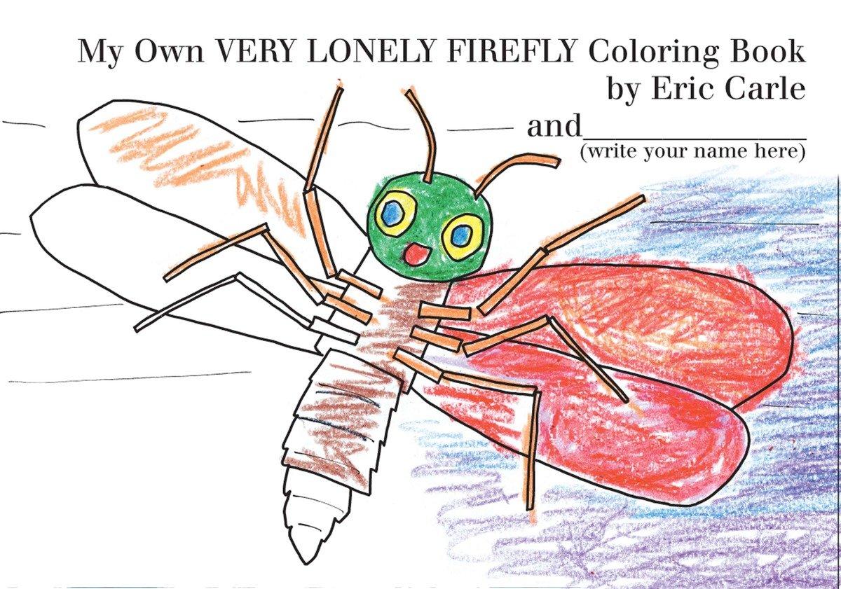 My Own Very Lonely Firefly Coloring Book - Eric Carle