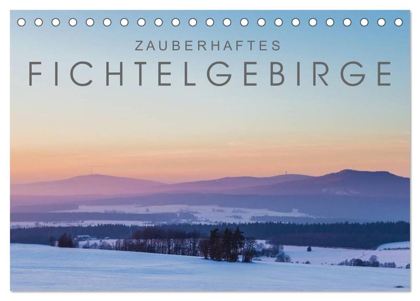 Zauberhaftes Fichtelgebirge (Tischkalender 2027 DIN A5 quer) CALVENDO Monatskalender